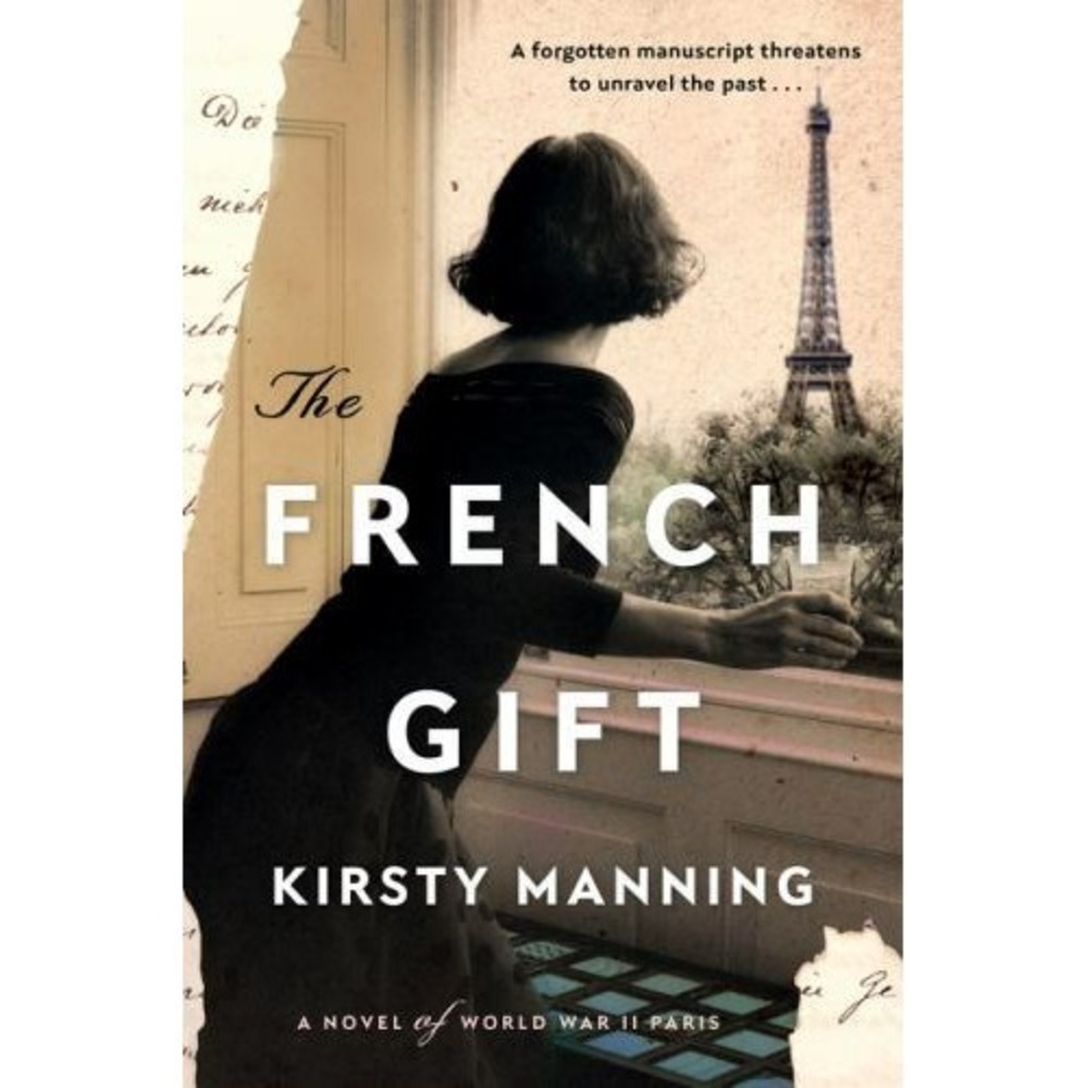 The French Gift: A Novel of World War II Paris by Manning, Kirsty